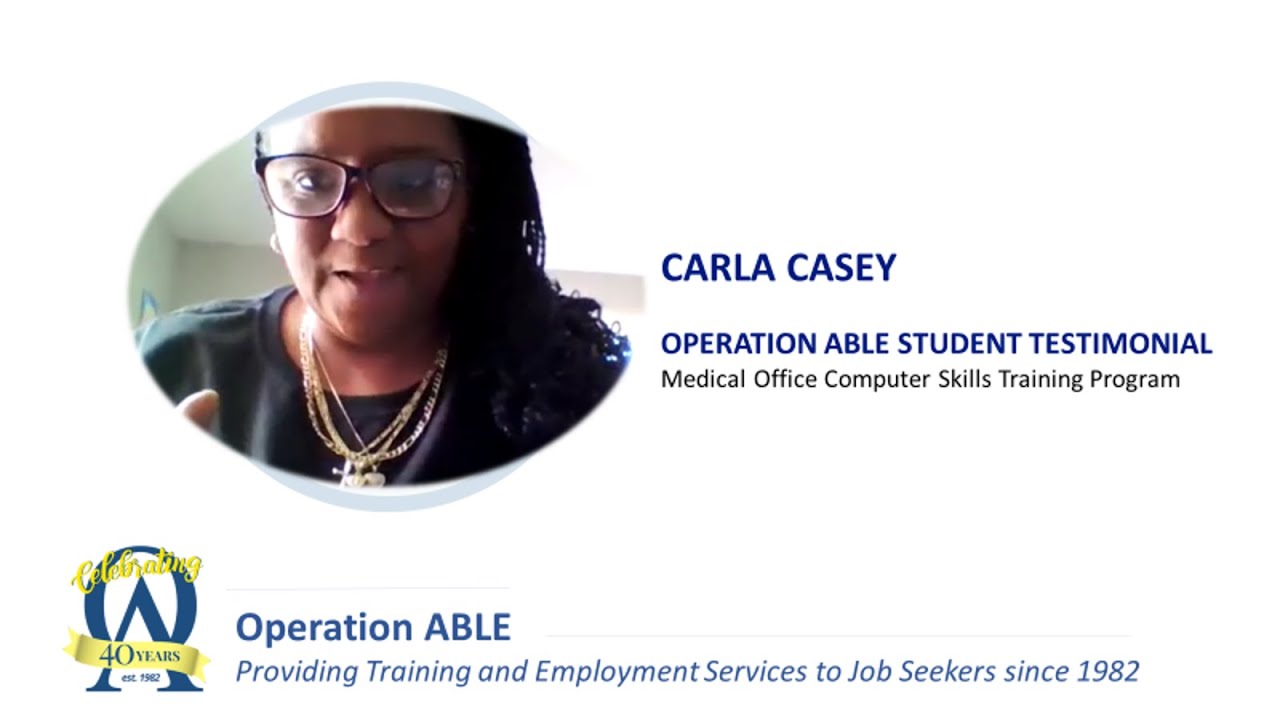 Operation ABLE Student Testimonial, Carla Casey, Medical Office Computer Skills Training Program