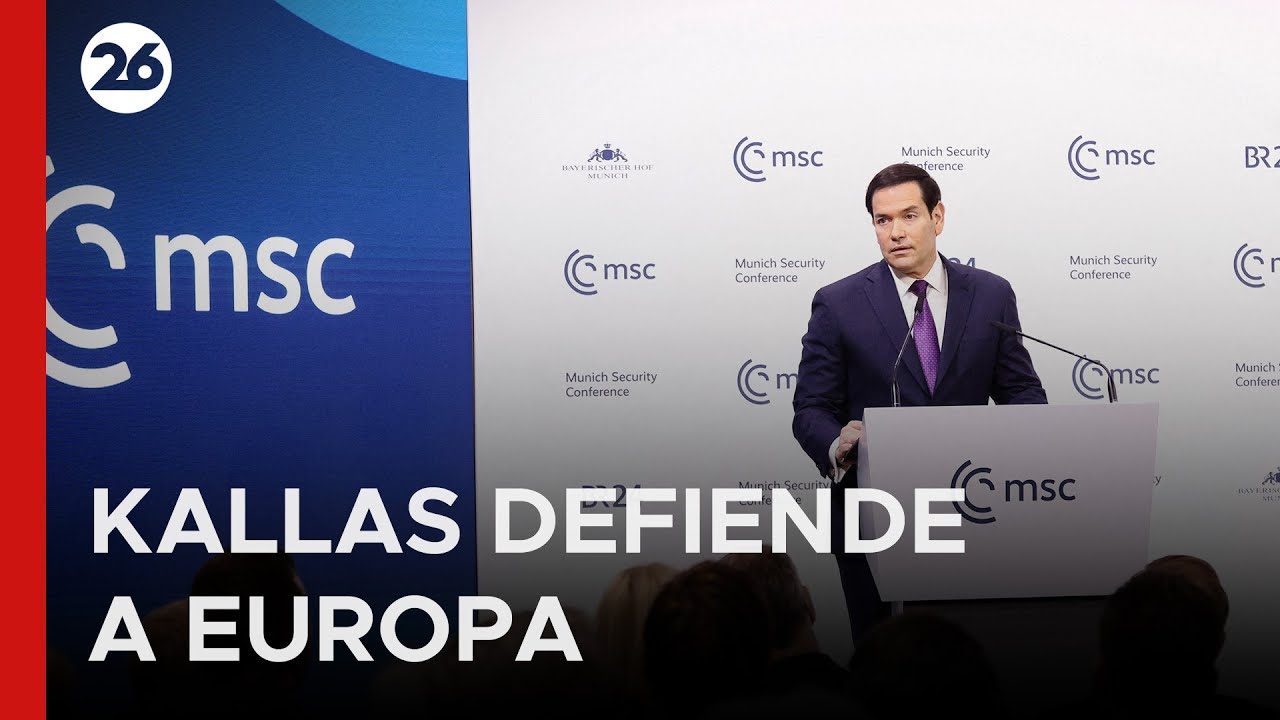 🇪🇺 Kallas defiende en Múnich el futuro de Europa