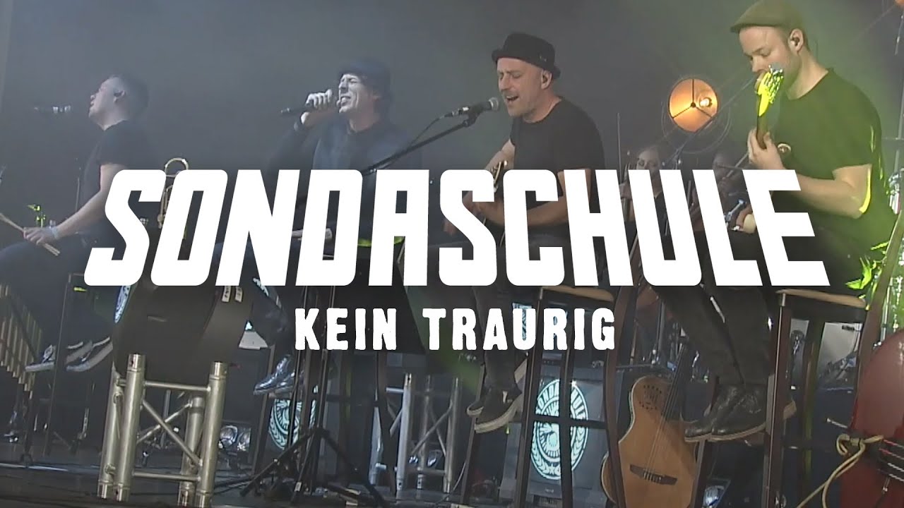 SONDASCHULE - Kein Traurig (Akustisch & Live 7/25)
