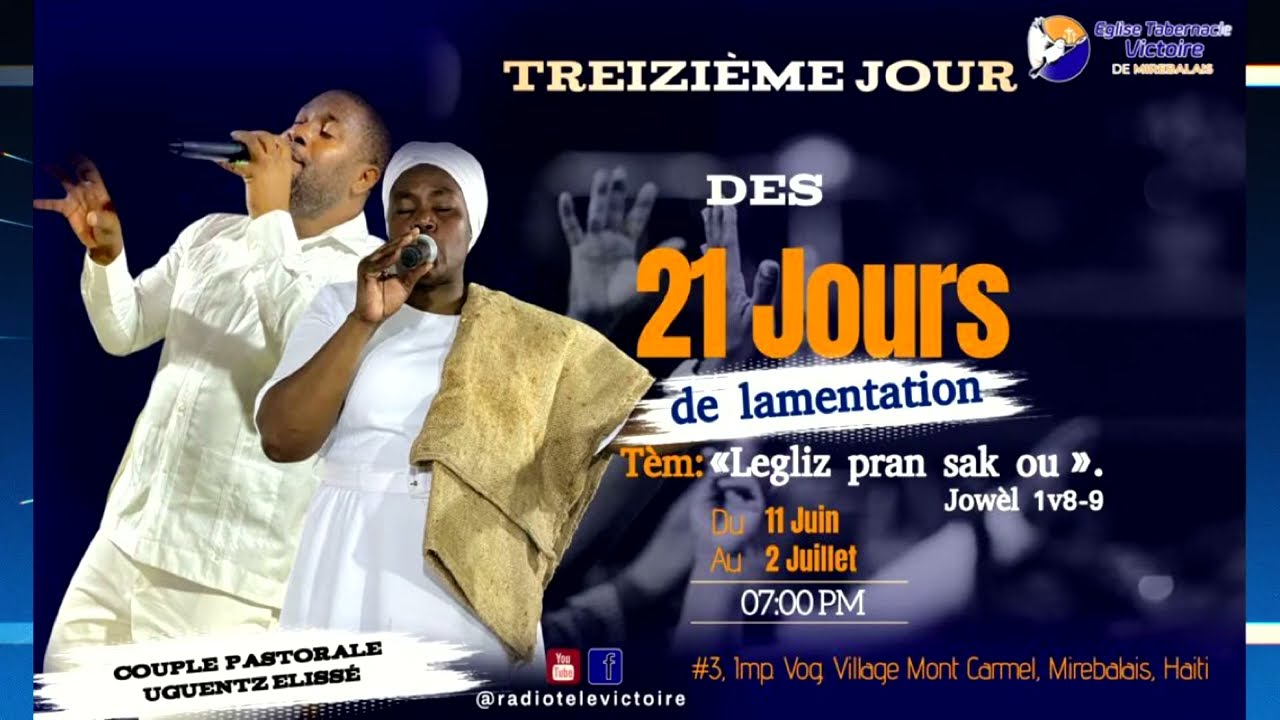 Treizième jour de lamentation, soyez bénis!