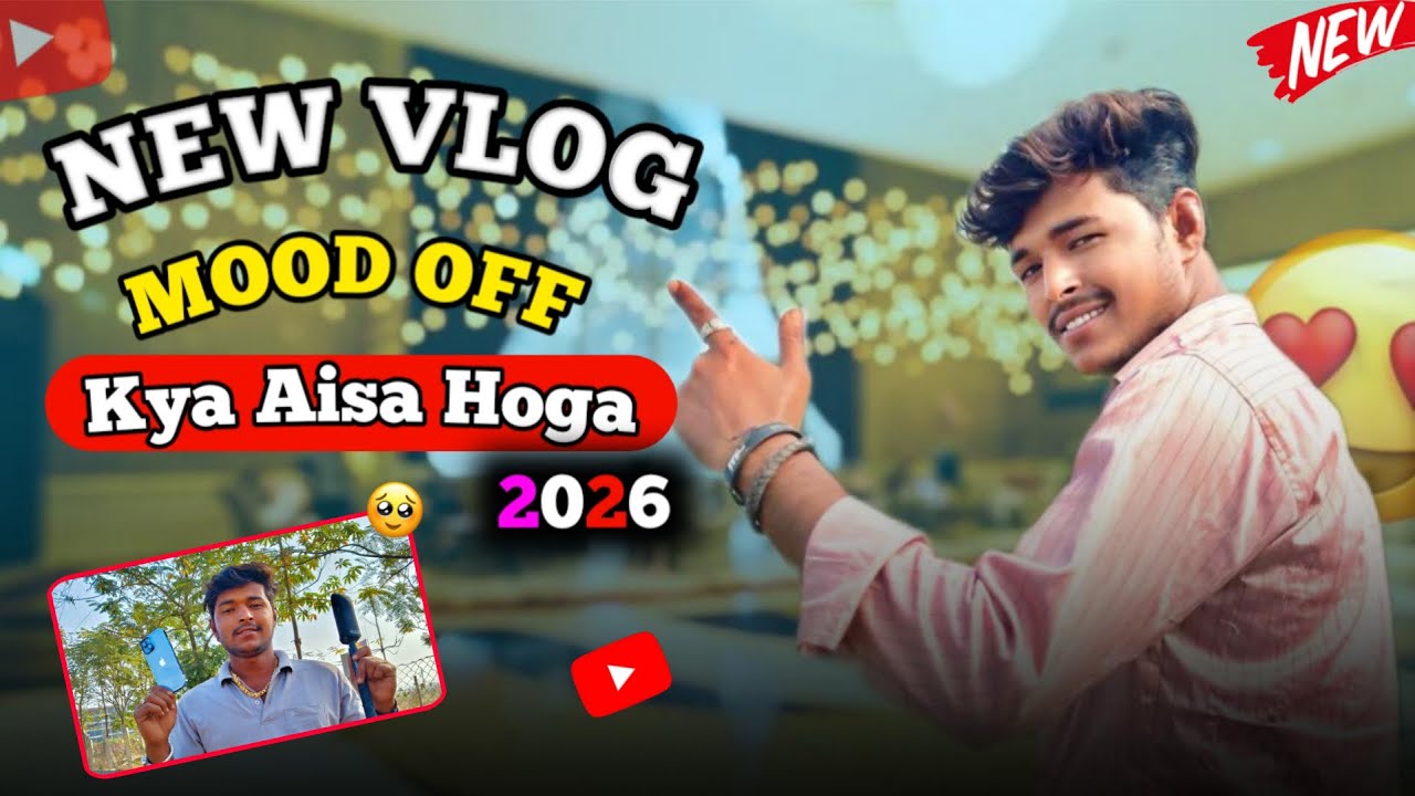 Mood Off Tha 😔 | Phir Bhi New Vlog Bana Diya | 2026 in -YouTube 