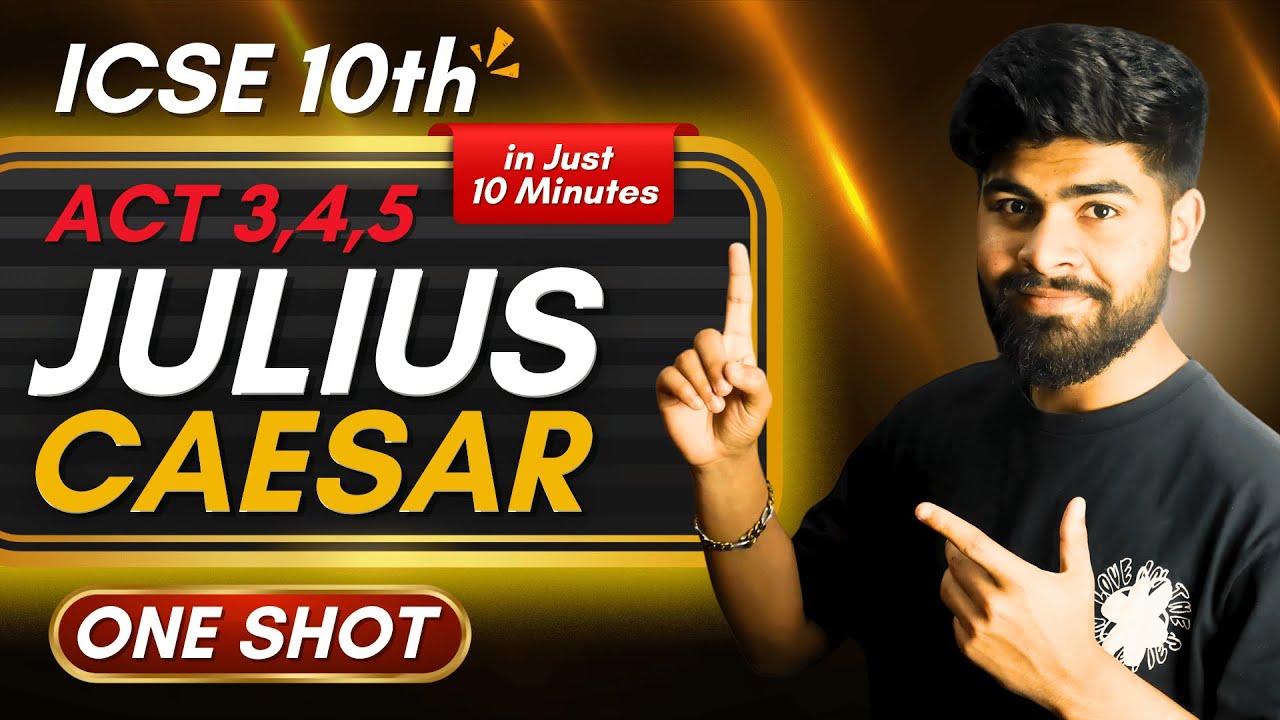 🔥 Complete Julius Caesar in 10 Minutes | Act 3, 4 & 5 | ICSE Class 10th | ICSE 2026