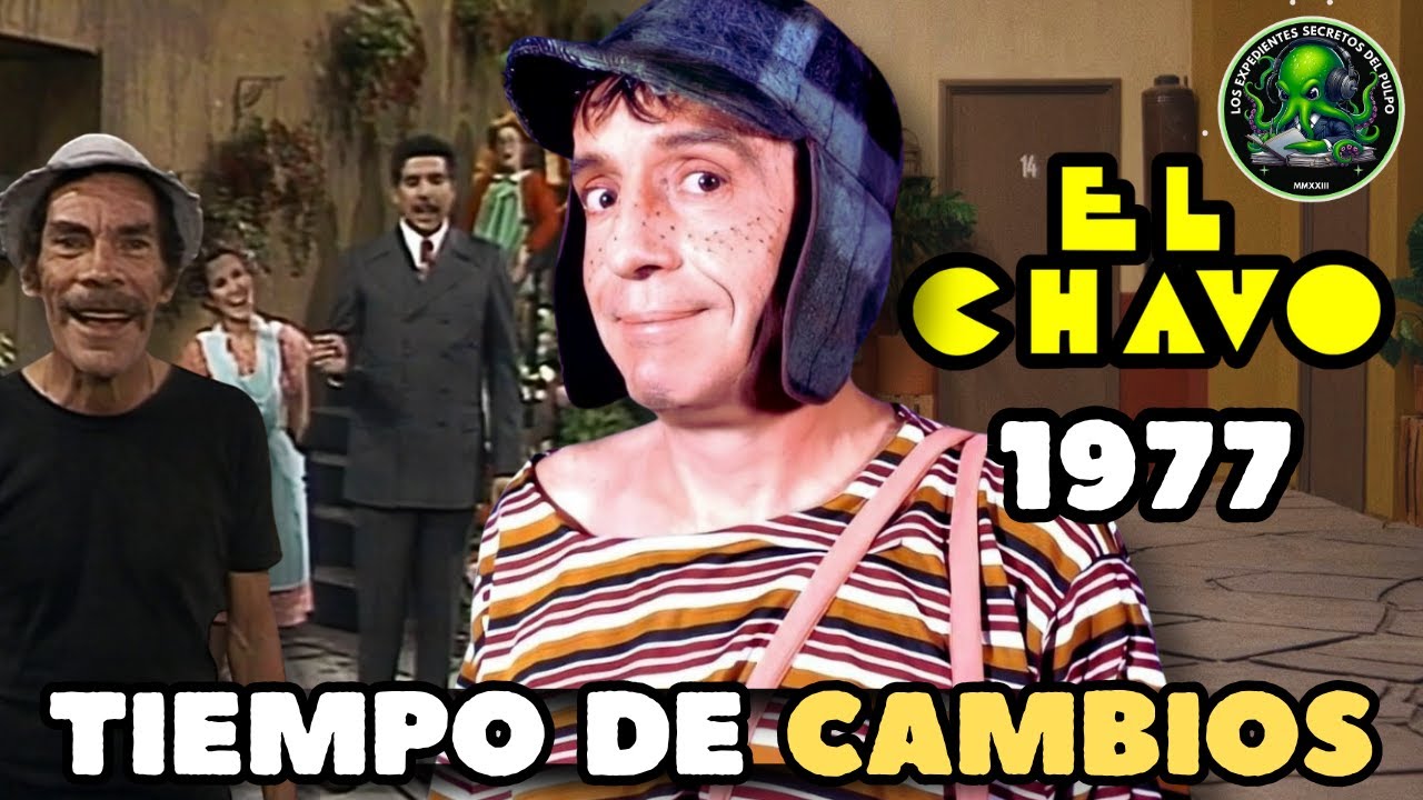 EL CHAVO TEMPORADA 77 | Curiosidades y episodios perdidos