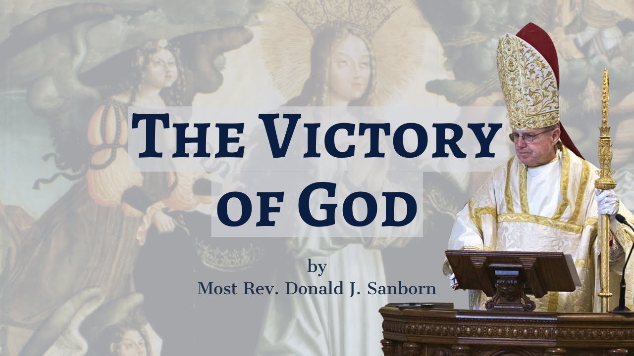 The Victory of God, by Most Rev. Donald J. Sanborn