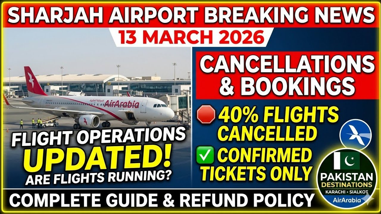 Sharjah airport news today 13 March 2026 air arabia flight news todayair arabia flight update