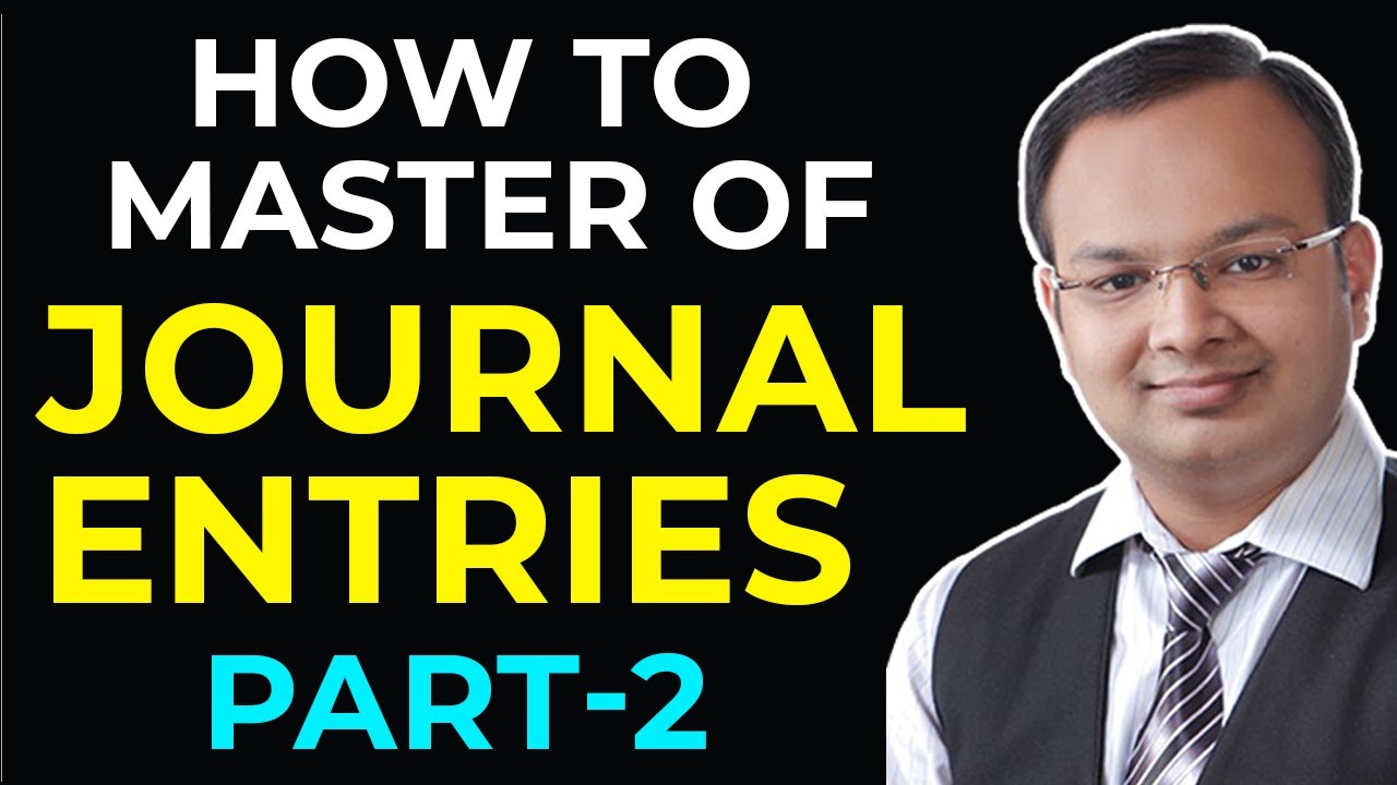 Journal Entries Accounting | Master in Journal Entry | Part 2 | Financial Accounting