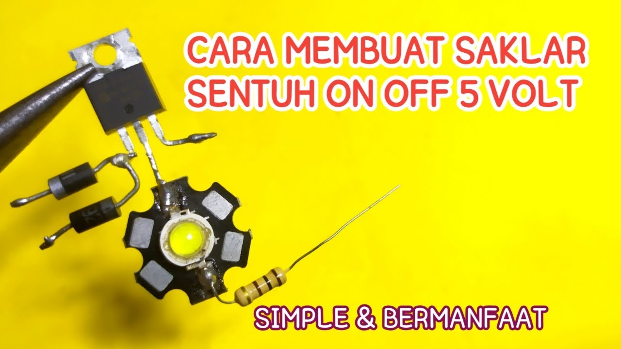 CARA MEMBUAT  SAKLAR SENTUH ON -OFF 5 VOLT