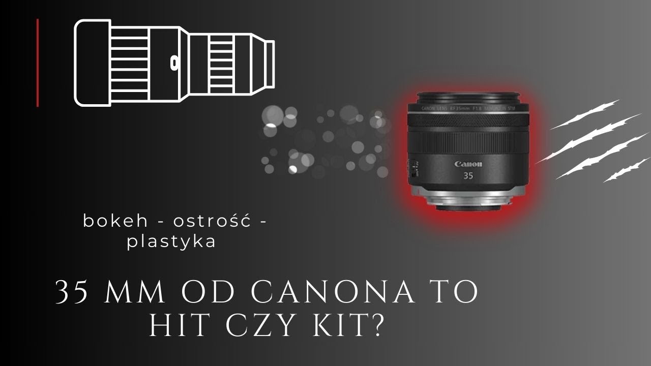 Canon RF 35 mm f/1,8 Macro IS STM - bokeh, ?plastyka?, ostrość.