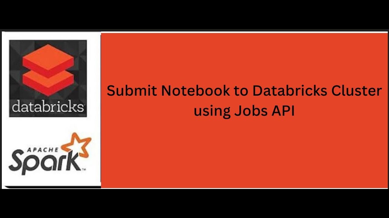 Submit Notebook to Databricks Cluster using Jobs API
