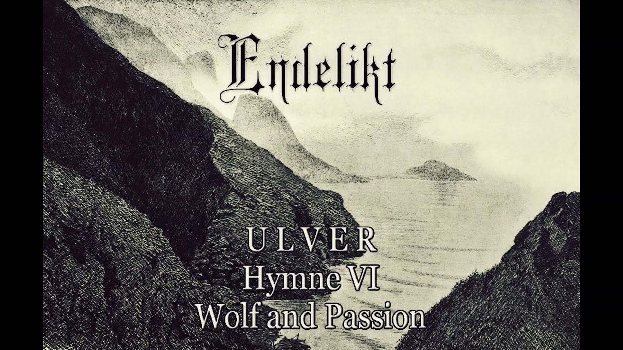 Endelikt - Hymne VI: Wolf and Passion (Ulver tribute)