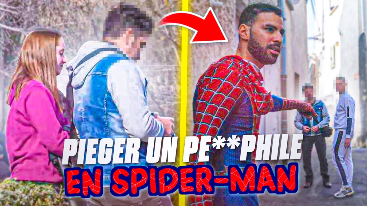 PIÉG*R UN PÉ**PHILE EN SPIDER-MAN !