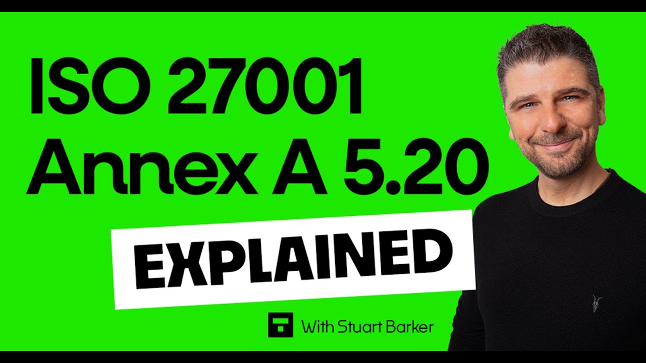 ISO 27001 Annex A 5.20 - Information Security Within Supplier Agreements Explained