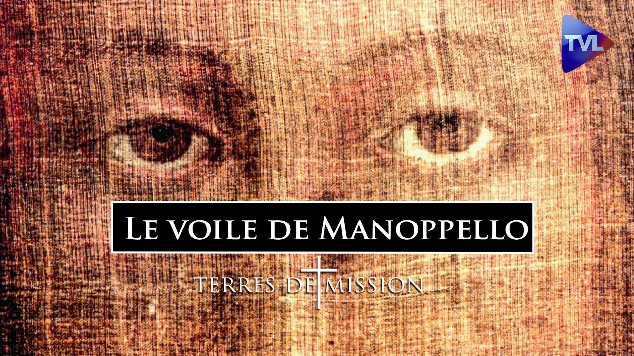 Le voile de Manoppello, un témoignage de la Passion du Christ - Terres de Mission n°323 - TVL