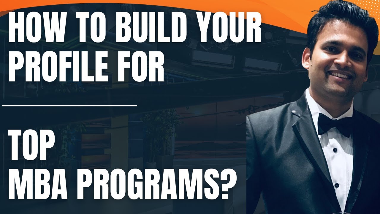 How to build a strong profile for top MBA programs | 2025