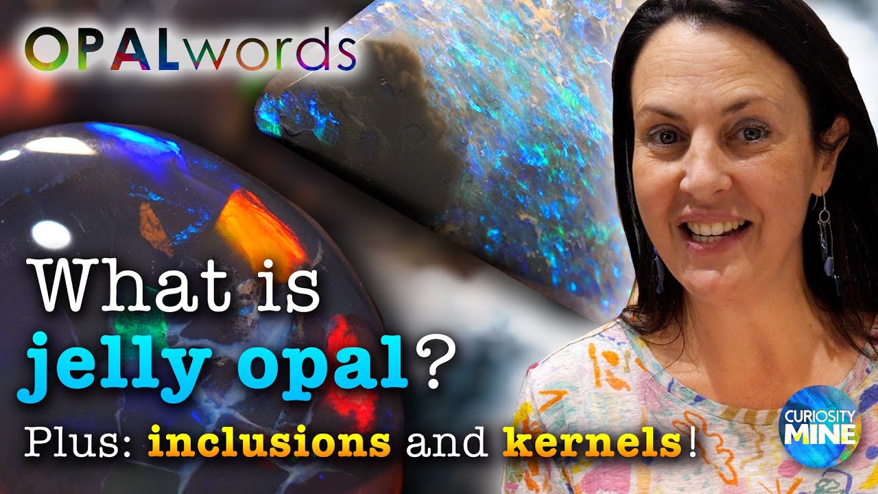 What are Jelly Opal, Inclusions and Kernels? OPALwords @ Lightning Ridge