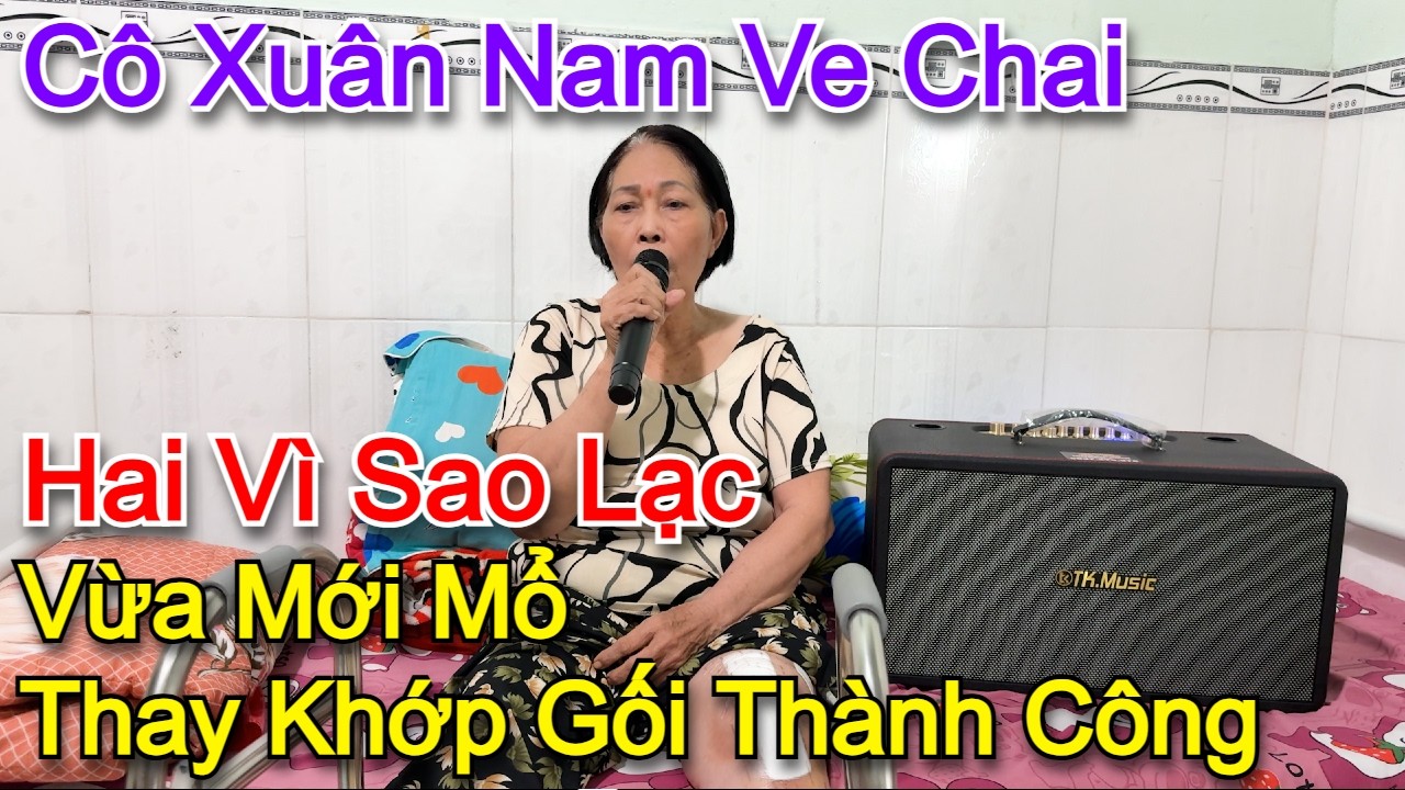 Cô Xuân Nam đã được MTQ giúp đỡ mổ thay khớp gối,Tuy đau nhưng cô vẫn lạc quan l Hai vì sao lạc