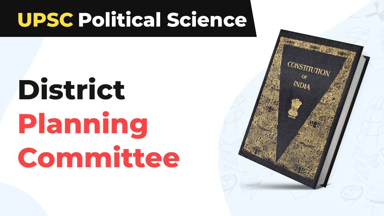 District Planning Committee | Metropolitan Planning Committee | UPSC Political Science