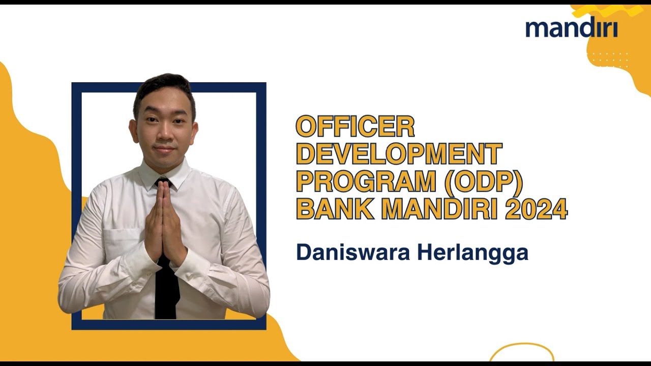 Officer Development Program (ODP) Bank Mandiri 2024 | Daniswara Herlangga