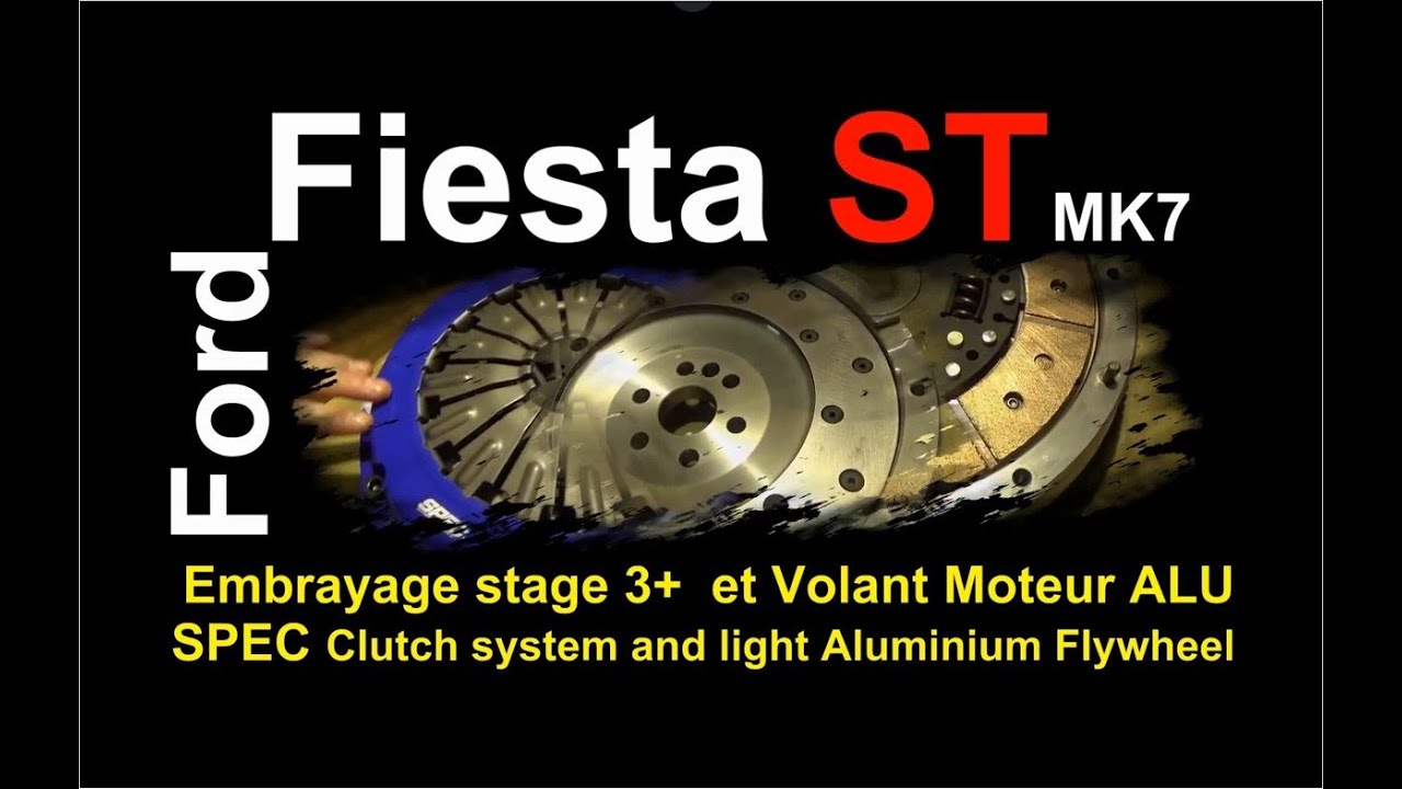 Fiesta ST X47R Embrayage Clutch SPEC stage 3+ et Volant moteur léger (light Flywheel Aluminium)