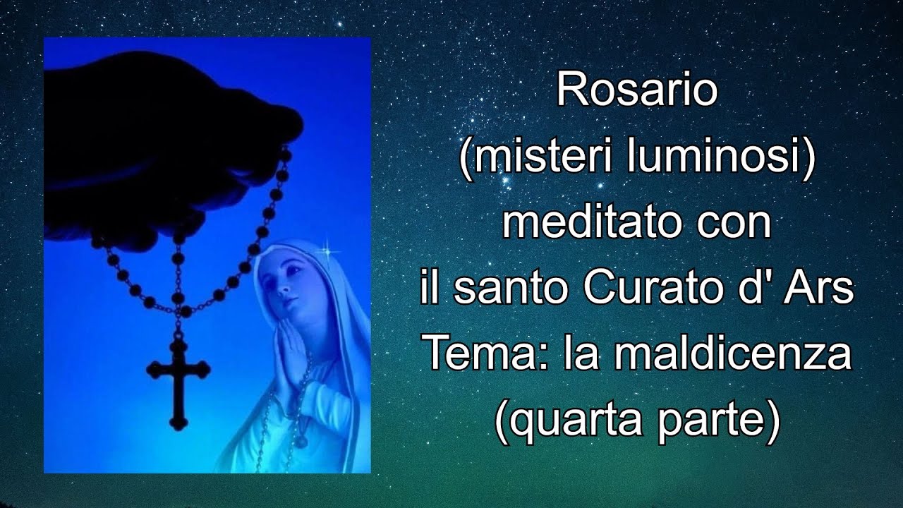 Rosario (misteri luminosi) meditato con il santo Curato d'Ars