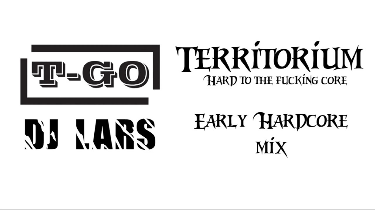 Territorium Early Hardcore Mix by DJ T Go & DJ Lars!!!