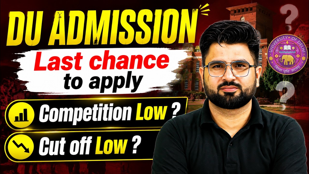 🚨 DU Admission 2026 | Last Chance to Apply! Competition Low? Cut Off Low? 😱