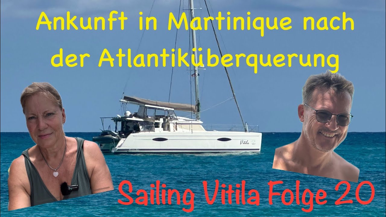 Ankunft in Martinique nach der Atlantiküberquerung
