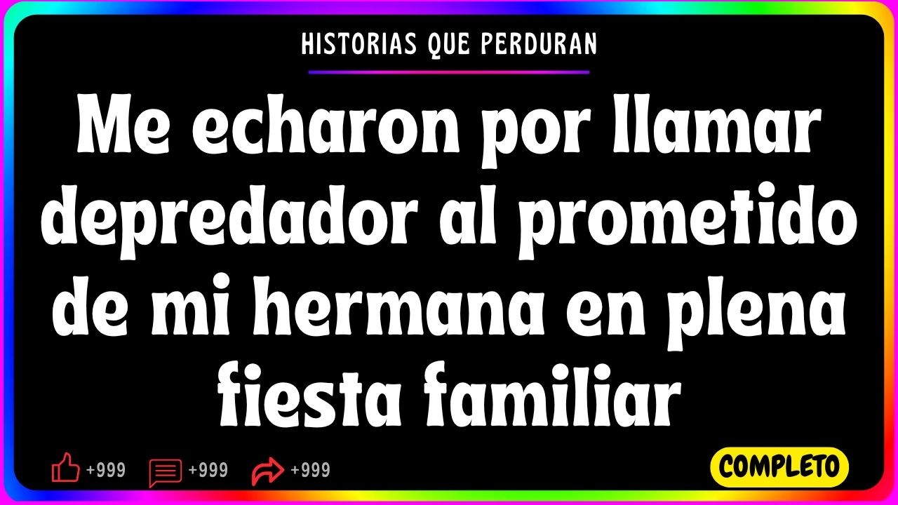 Me echaron por llamar depredador al prometido de mi hermana en plena fiesta familiar