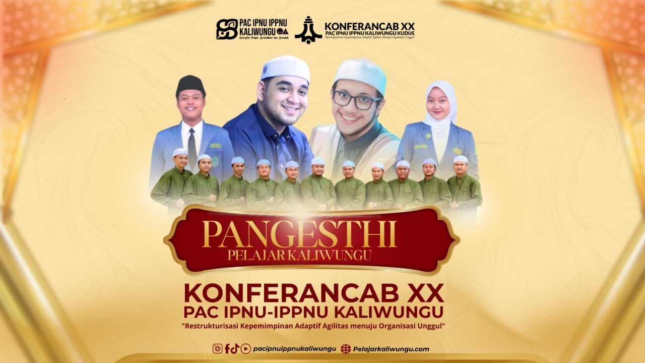 PANGESTHI PELAJAR KALIWUNGU KONFERANCAB XX PAC IPNU-IPPNU KALIWUNGU KUDUS
