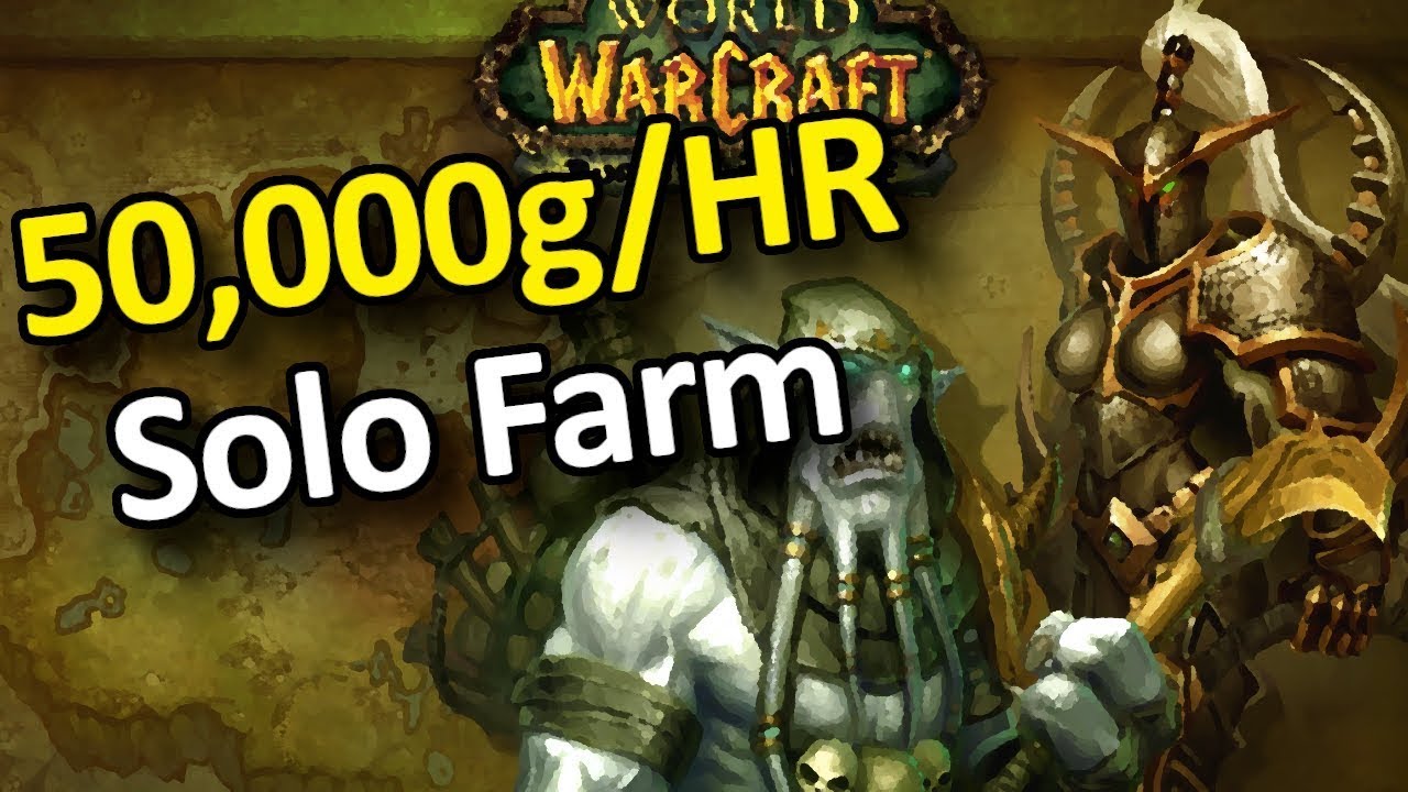WoW Solo Gold Farm 50,000 Gold Per Hour