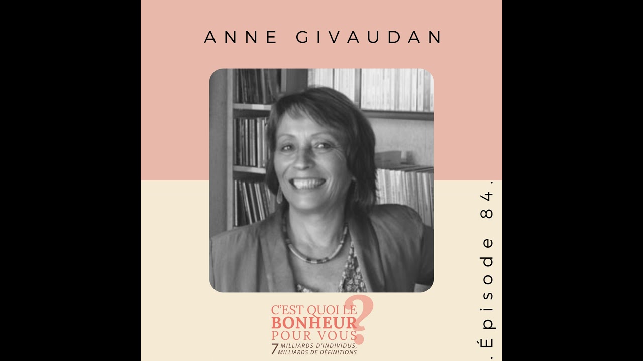 Anne Givaudan - Les formes de pensées - Podcast Bonheur