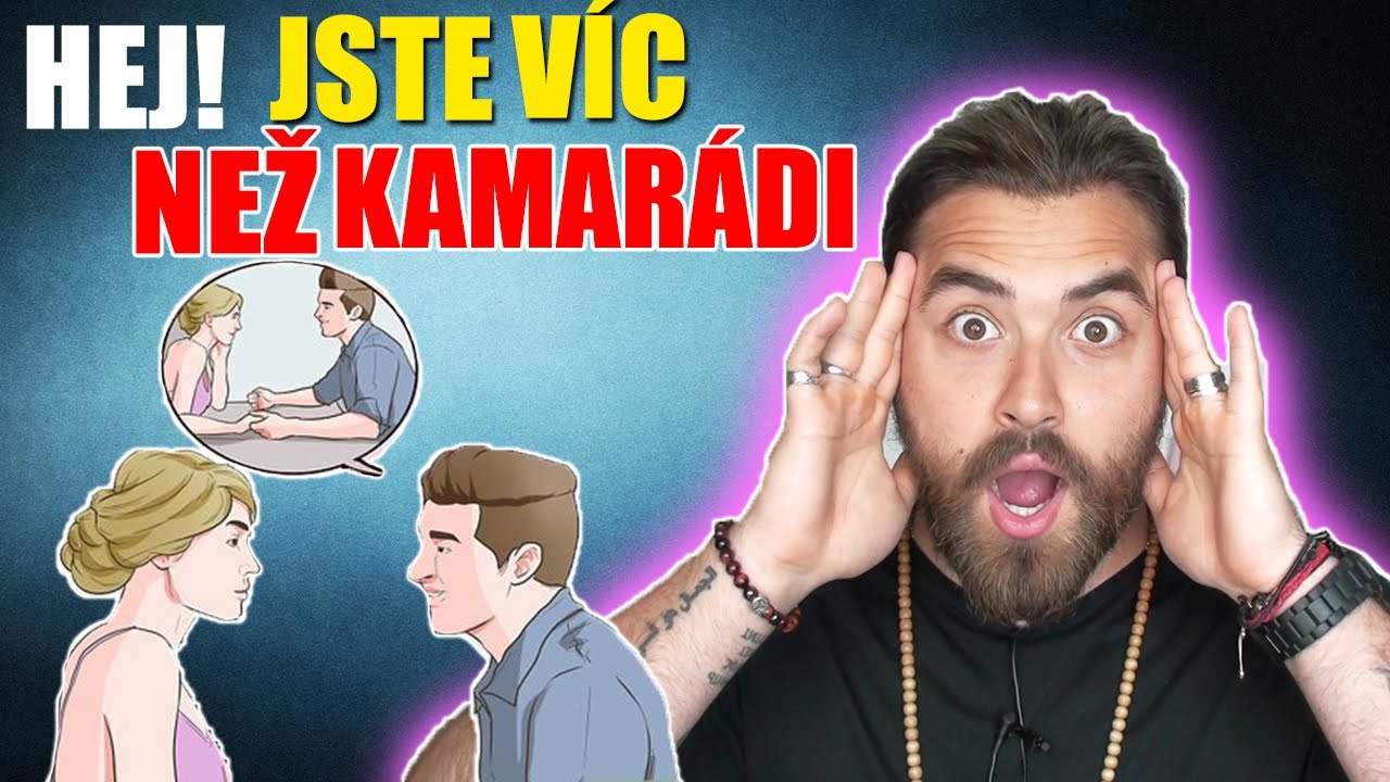 TOP 10 SIGNÁLŮ ŽE JSTE VÍC NEŽ KAMARÁDI