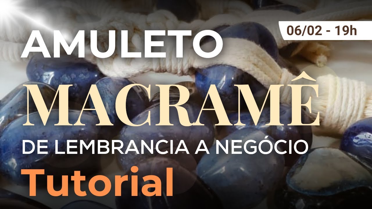 Tutorial Amuleto Macrame! Lembrancinha Lucrativa!