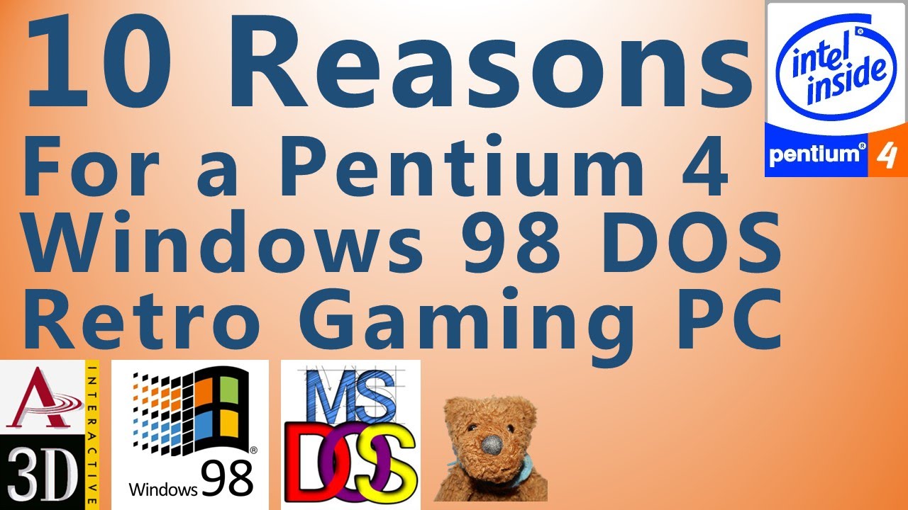 10 Reasons for Pentium 4 Windows 98 DOS Retro Gaming PC