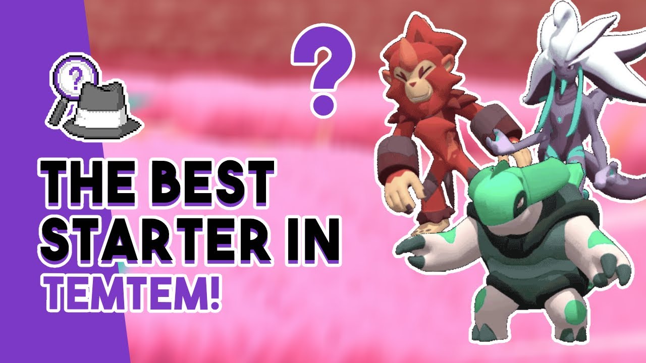 Who is the Best Starter in Temtem?