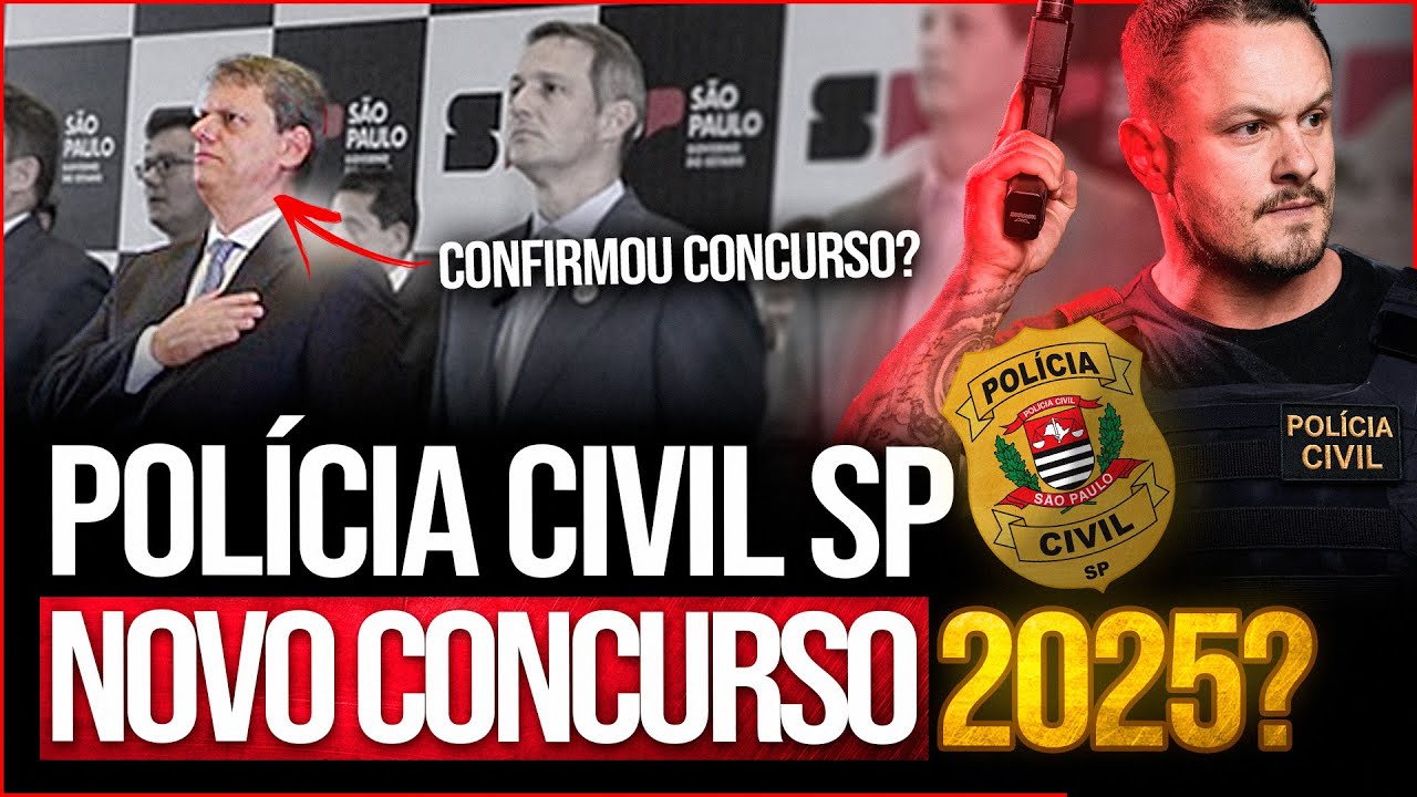TEREMOS CONURSO DA POLÍCIA CIVIL EM 2025?