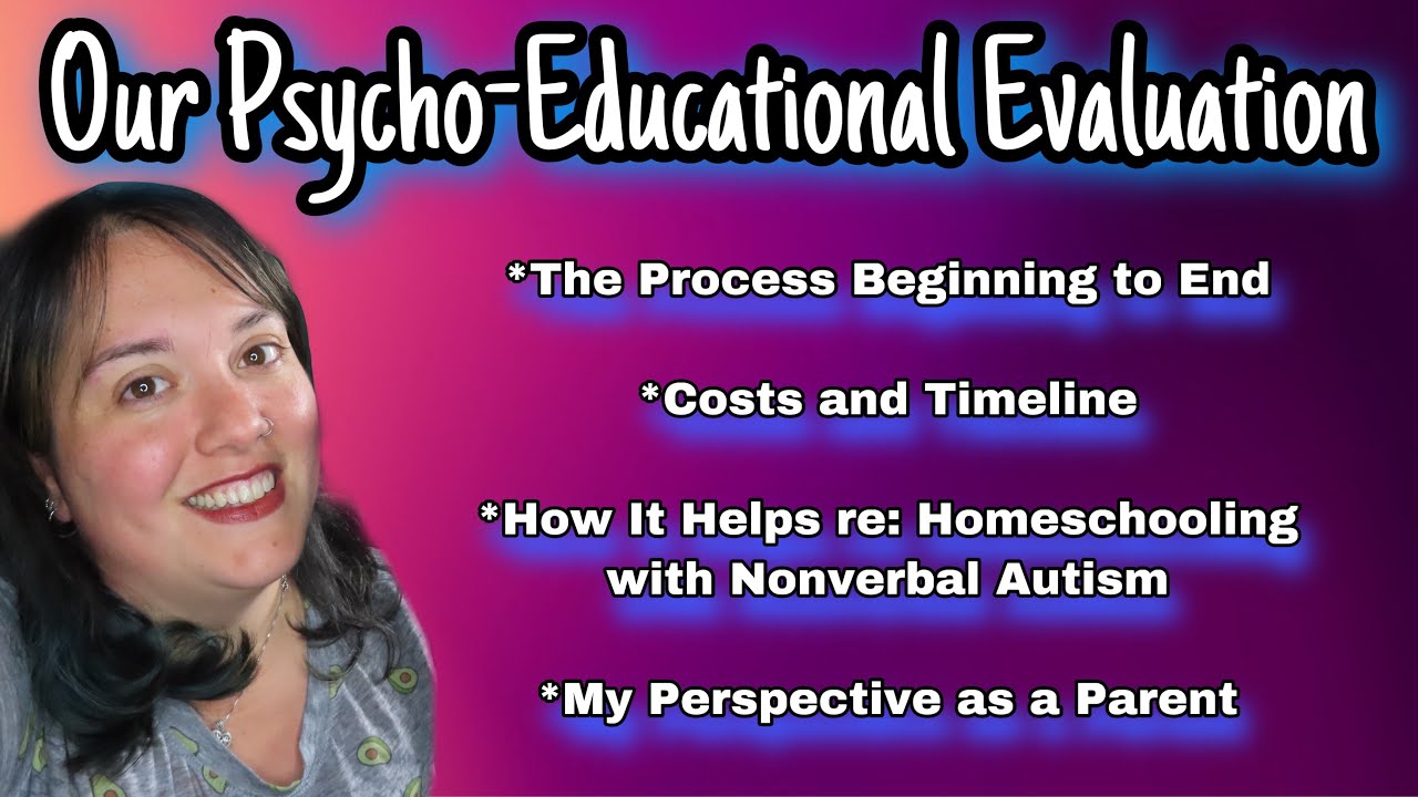 Our PsychoEducational Evaluation | IEP Assessment and Nonverbal Autism | What To Expect as a Parent