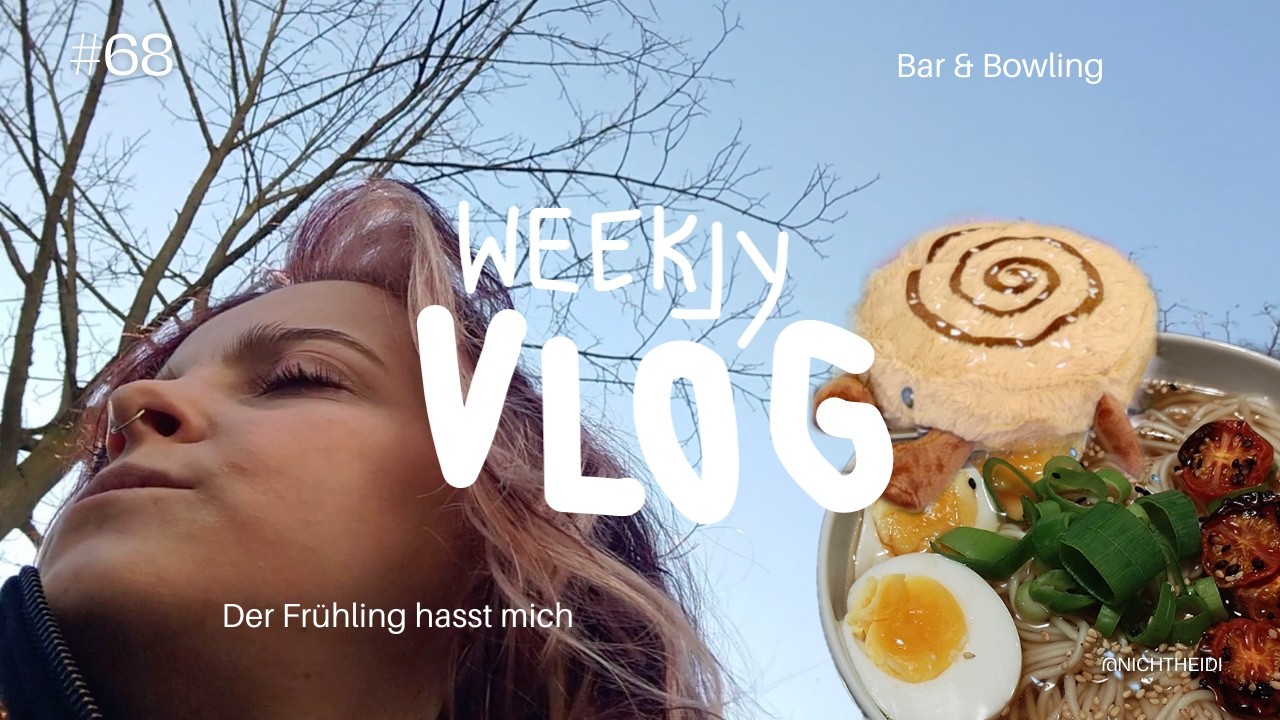 Vlog #68 – Bar, Bowling & der Frühling hasst mich?! 🍸🎳🌷