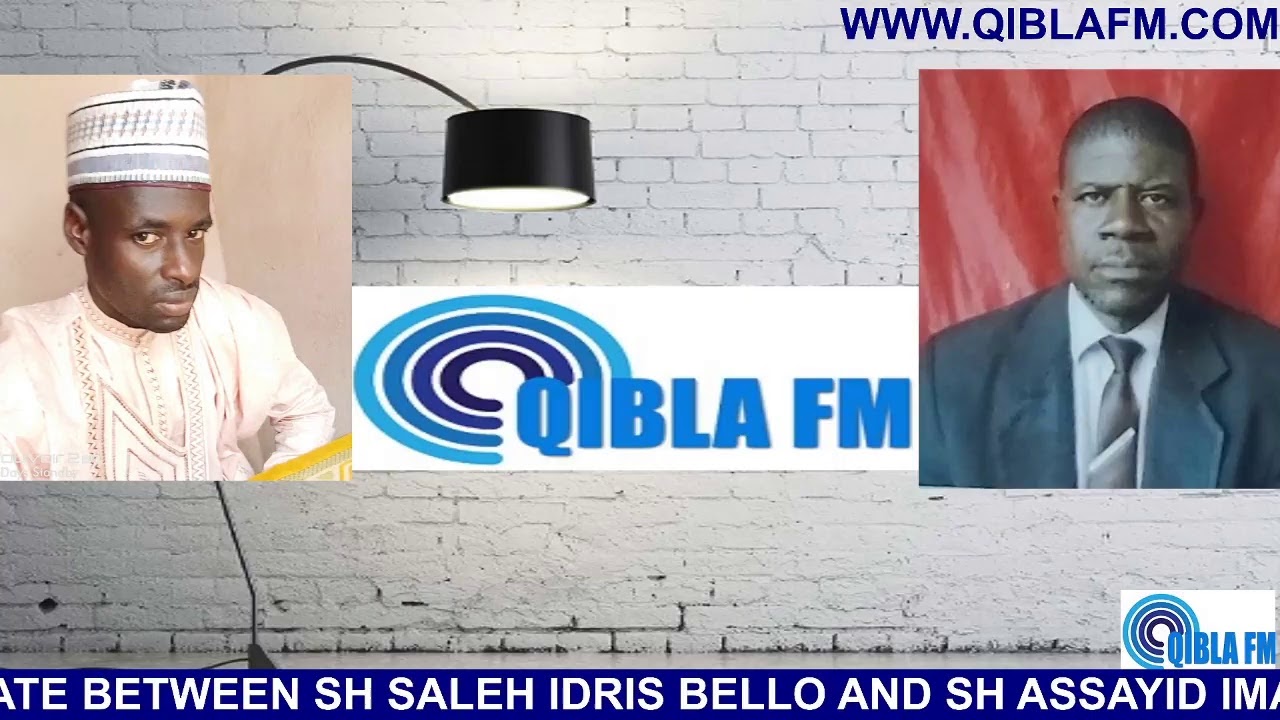 Debate/Muqabalah: Sh Saleh Idris Bello and Sh Assayid Imam Bauchi