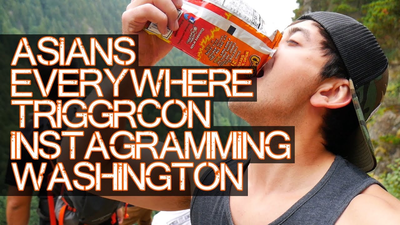 ASIANS EVERYWHERE - TriggrCon - Hiking - Eating - Washington