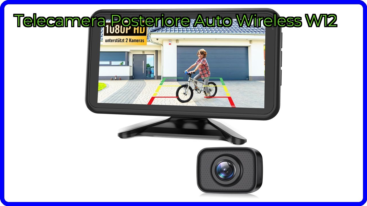 RECENSIONE (2025) : Telecamera Posteriore Auto Wireless W12. DETTAGLI ESSENZIALI