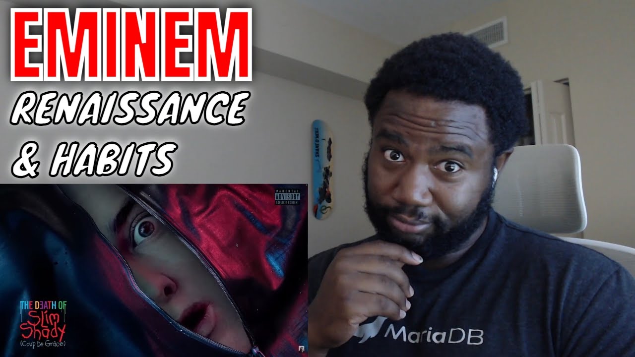 Eminem - Renaissance & Habits Feat. White Gold REACTION