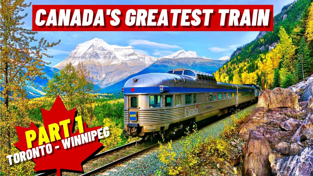 VIA Rail “The Canadian” | (Part 1/2: Toronto - Vancouver)