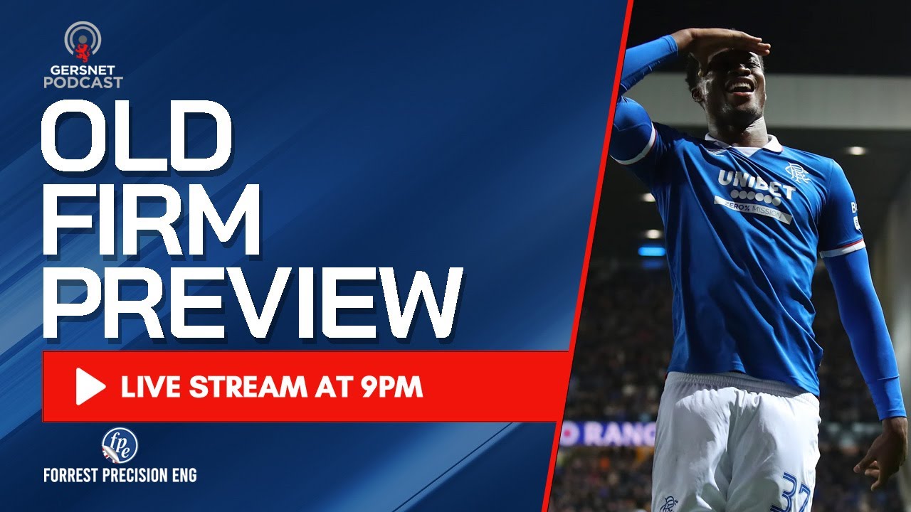 Gersnet Podcast 447 - Old Firm Preview