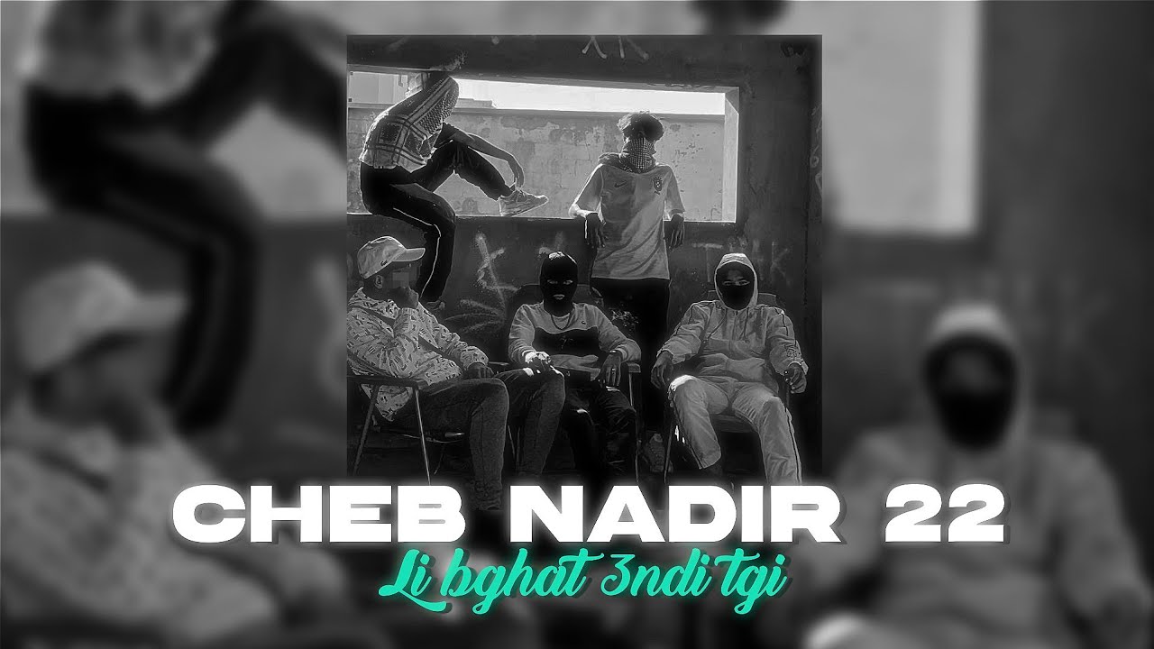 Cheb Nadir 22 - | Li Bghat 3ndi Tgi | • 2022