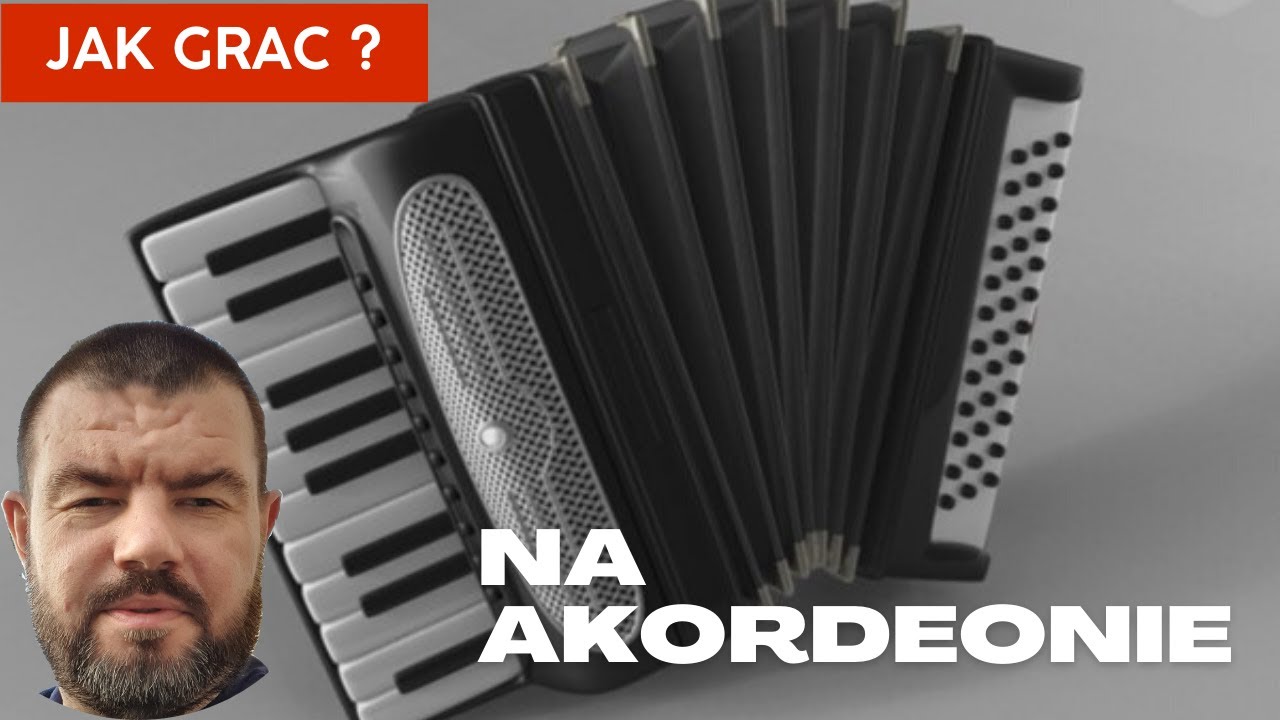 Oj Maluśki maluśki jak zagrać akordeon