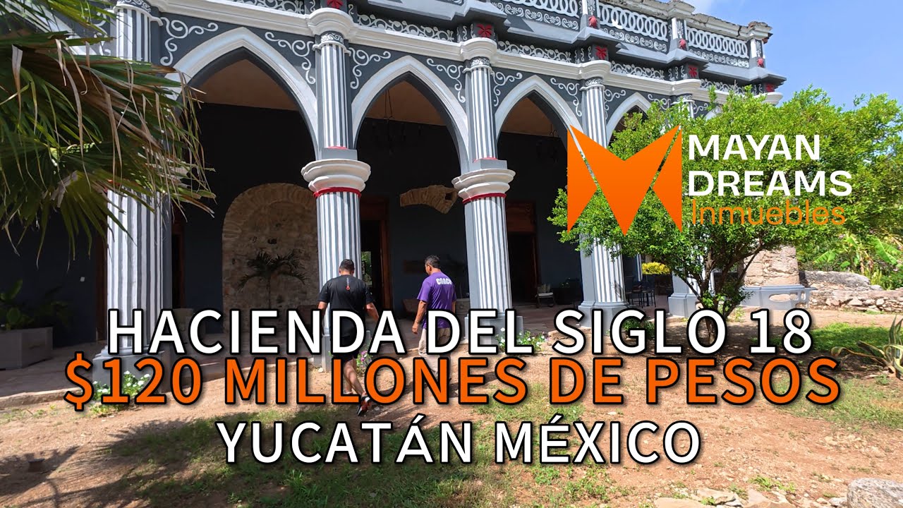 HACIENDA DEL SIGLO 18 EN VENTA EN $120 MILLONES DE PESOS ($6,000,000 USD)