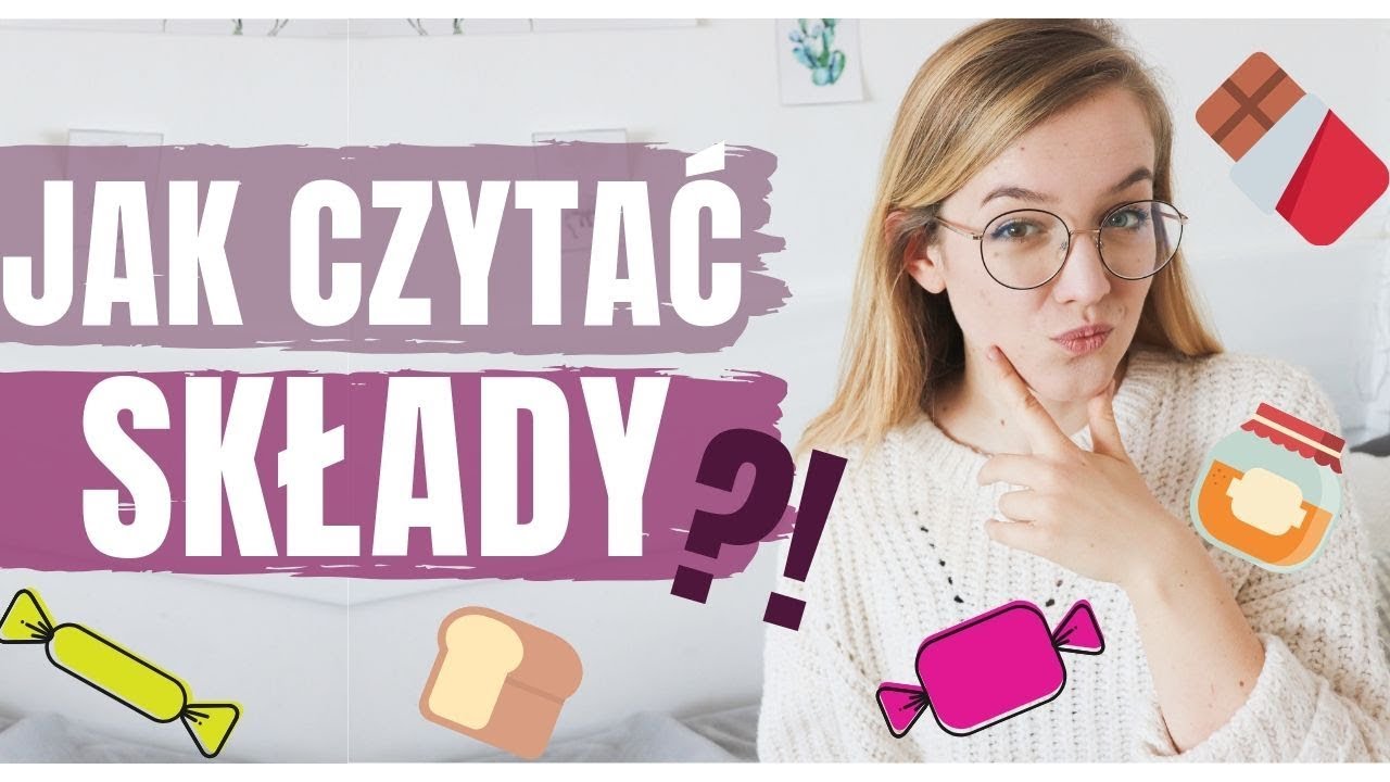 JAK CZYTAĆ ETYKIETY I SKŁADY PRODUKTÓW SPOŻYWCZYCH? - poradnik od podstaw