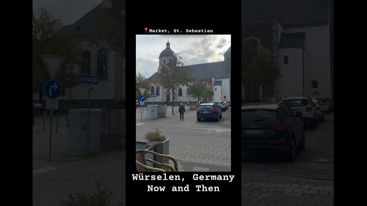 W&uuml;rselen , Market and St. Sebastian in WW2 Germany, Now and Then