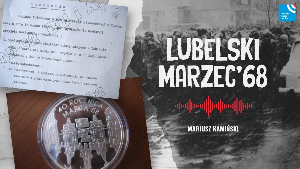 Lubelski marzec '68 | Historia Bez Patyny